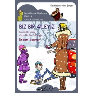 Biz Bir Aileyiz  Ben Ailem ve Dostlarımız Dizisi - 2