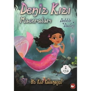 Biz Küs Kalamayız! - Deniz Kızı Maceraları 2.Kitap