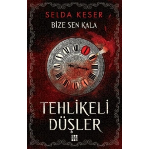 Bize Sen Kala 1 - Tehlikeli Düşler