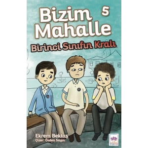 Bizim Mahalle 5 - Birinci Sınıfın Kralı