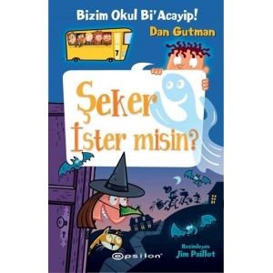 Bizim Okul Bi Acayip! 07 - Şeker İster misin? (Ciltli)