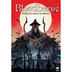 Bloodborne 3 - Kargaların Şarkısı