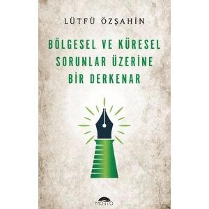 Bölgesel Ve Küresel Sorunlar Üzerine Bir Derkenar