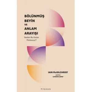 Bölünmüş Beyin ve Anlam Arayışı
