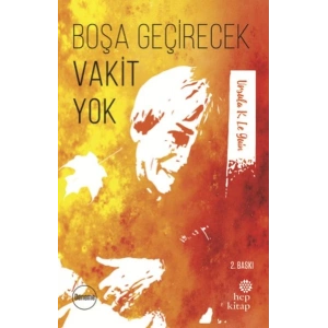 Boşa Geçirecek Vakit Yok