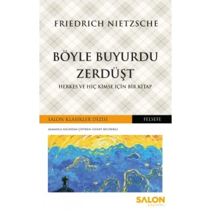 Böyle Buyurdu Zerdüşt - Herkes ve Hiç Kimse İçin Bir Kitap