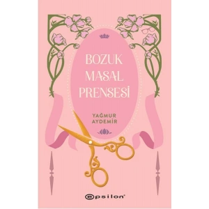 Bozuk Masal Prensesi