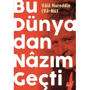 Bu Dünyadan Nazım Geçti