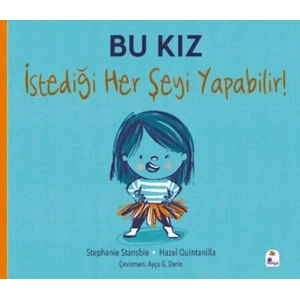 Bu Kız İstediği Her Şeyi Yapabilir!