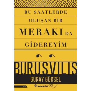 Bu Saatlerde Oluşan Bir Merakı Da Gidereyim