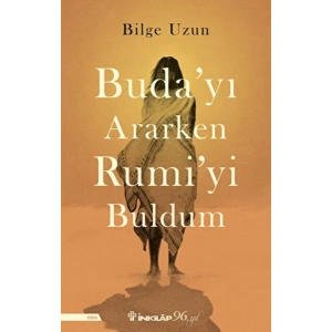Budayı Ararken Rumiyi Buldum