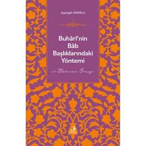 Buharinin Bab Başlıklarındaki Yöntemi