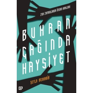 Buhran Çağında Haysiyet - Zor Zamanlarda İnsan Hakları