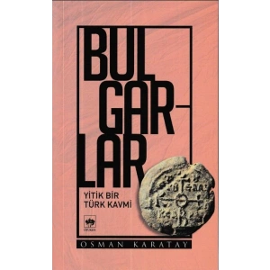 Bulgarlar Yitik Bir Türk Kavmi