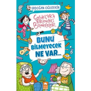 Bunu Bilmeyecek Ne Var