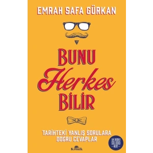 Bunu Herkes Bilir - Tarihteki Yanlış Sorulara Doğru Cevaplar