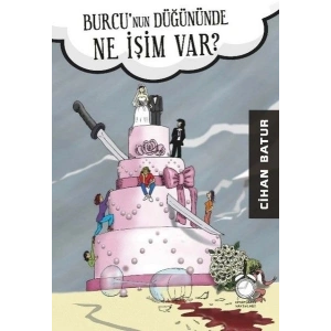 Burcunun Düğününde Ne İşim Var?