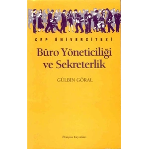 Büro Yöneticiliği ve Yönetici Asistanlığı Çağdaş ve Bilimsel Sekreterlik