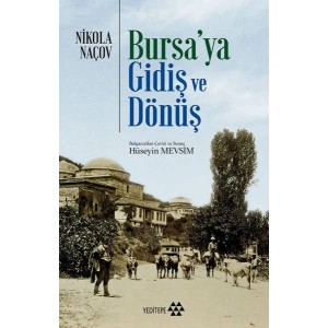 Bursaya Gidiş ve Dönüş