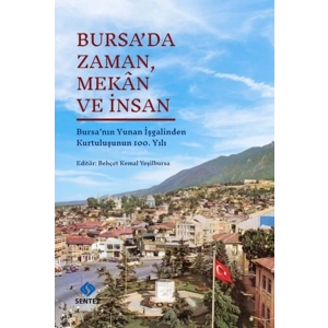 Bursa’da Zaman, Mekân ve İnsan