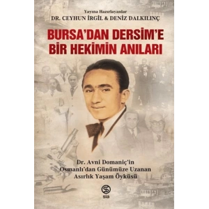 Bursa’dan Dersim’e Bir Hekimin Anıları