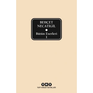 Bütün Eserleri 1 - Behçet Necatigil