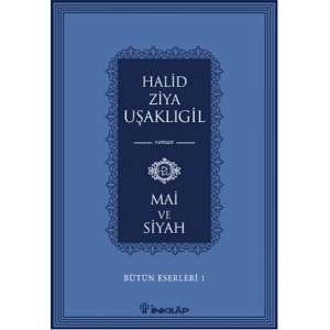 Bütün Eserleri 1 - Mai ve Siyah