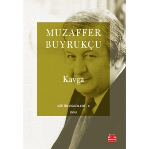 Bütün Eserleri 4 - Kavga