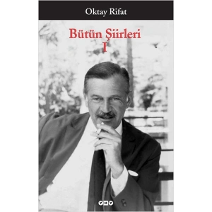 Bütün Şiirleri 01 - Oktay Rifat