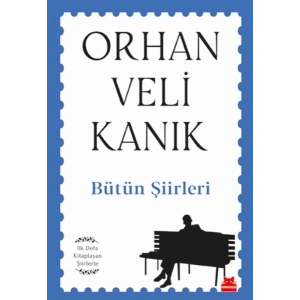 Bütün Şiirleri - İlk Defa Kitaplaşan Şiirlerle