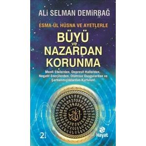 Büyü ve Nazardan Korunma : Esma-ül Hüsna ve Ayetlerle