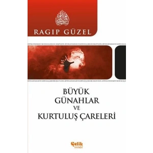 Büyük Günahlar ve Kurtuluş Çareleri