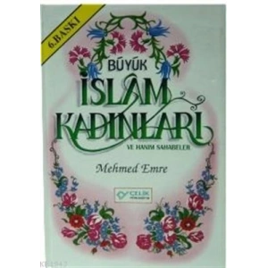 Büyük İslam Kadınları ve Hanım Sahabeler