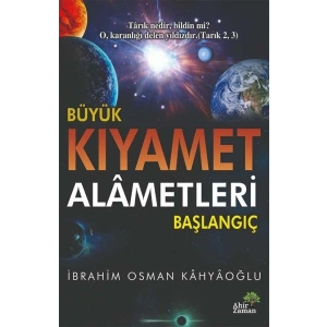 Büyük Kıyamet Alâmetleri Başlangıç