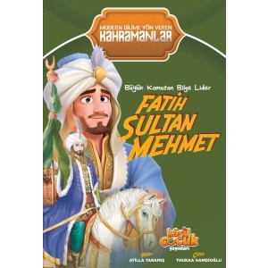 Büyük Komutan Bilge Lider Fatih Sultan Mehmet