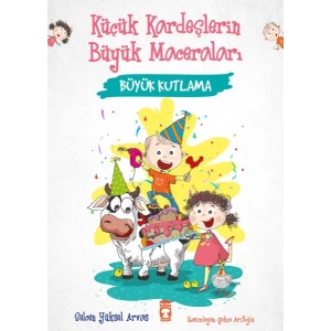 Büyük Kutlama - Küçük Kardeşlerin Büyük Maceraları