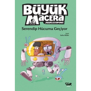 Büyük Macera- Serendip Hücuma Geçiyor