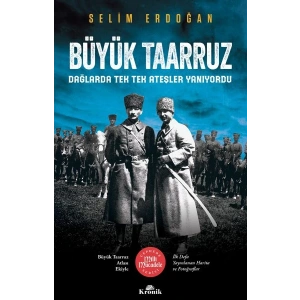 Büyük Taarruz - Dağlarda Tek Tek Ateşler Yanıyordu