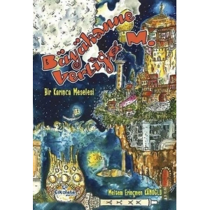 Büyükanne Vetigo M. Bir Karınca Meselesi