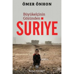 Büyükelçinin Gözünden Suriye