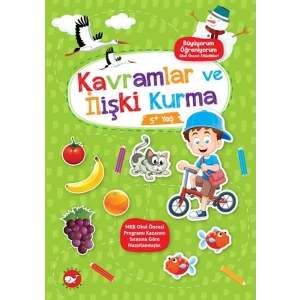 Büyüyorum Öğreniyorum Okul Öncesi Etkinlikleri - Kavramlar ve İlişki Kurma 5+Yaş