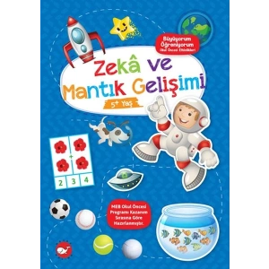 Büyüyorum Öğreniyorum Okul Öncesi Etkinlikleri - Zekâ ve Mantık Gelişimi 5+Yaş
