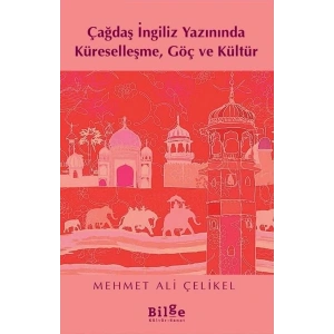 Çağdaş İngiliz Yazınında Küreselleşme, Göç ve Kültür