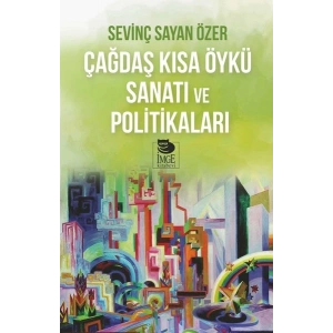 Çağdaş Kısa Öykü Sanatı Ve Politikaları