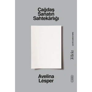 Çağdaş Sanatın Sahtekârlığı