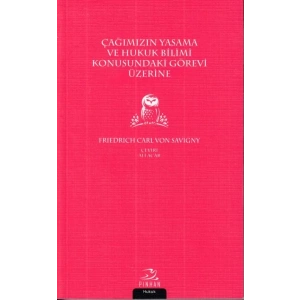 Çağımızın Yasama ve Hukuk Bilimi Konusundaki Görevi Üzerine