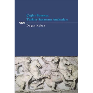 Çağlar Boyunca Türkiye Sanatının Anahatları