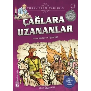 Çağlara Uzananlar - Türk İslam Tarihi 5