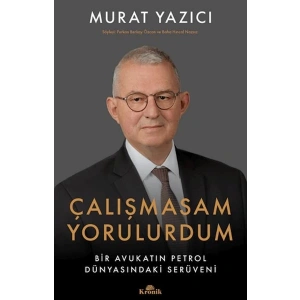 Çalışmasam Yorulurdum