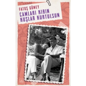 Camları Kırın Kuşlar Kurtulsun